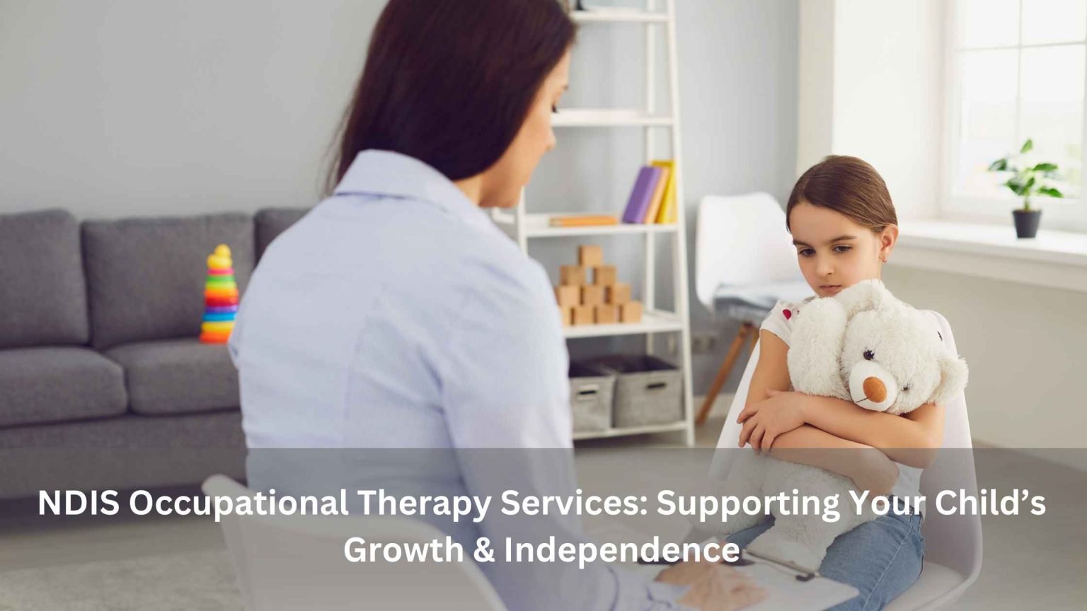NDIS Occupational Therapy Services: Supporting Your Child’s Growth ...